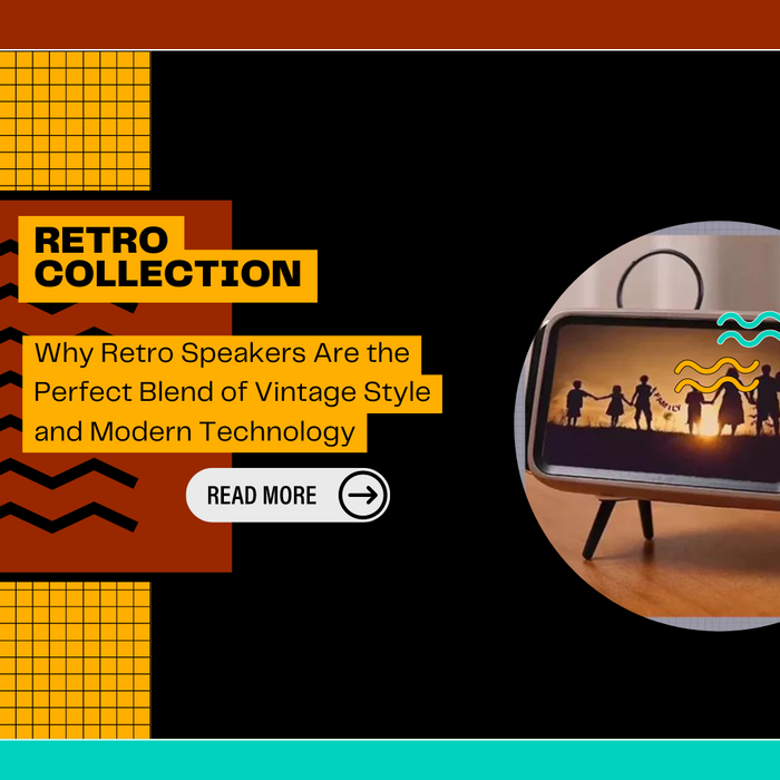 Bringing Back the Classics: Why Retro Speakers Are the Perfect Blend of Vintage Style and Modern Technology