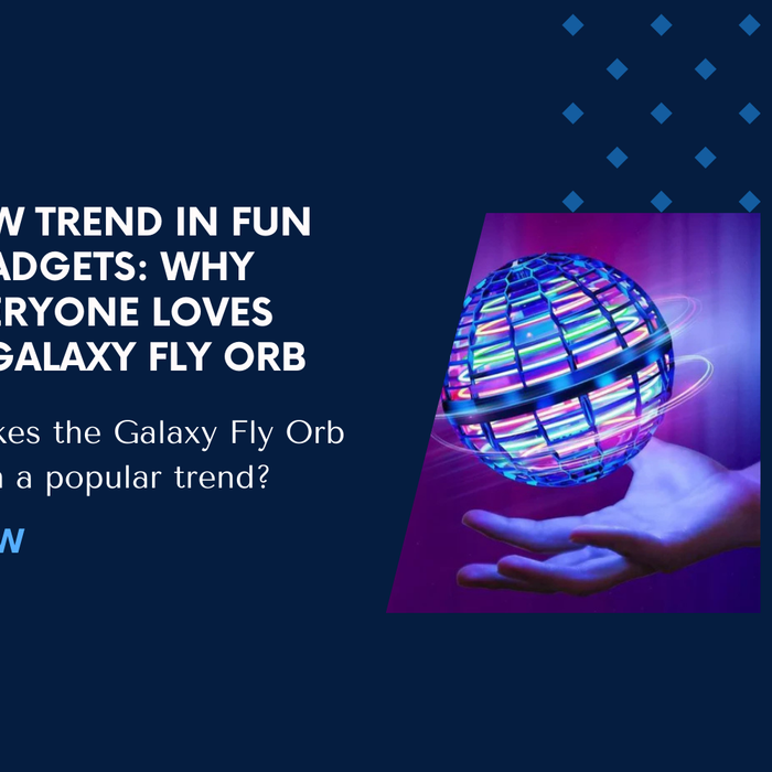 A New Trend in Fun Gadgets: Why Everyone Loves the Galaxy Fly Orb