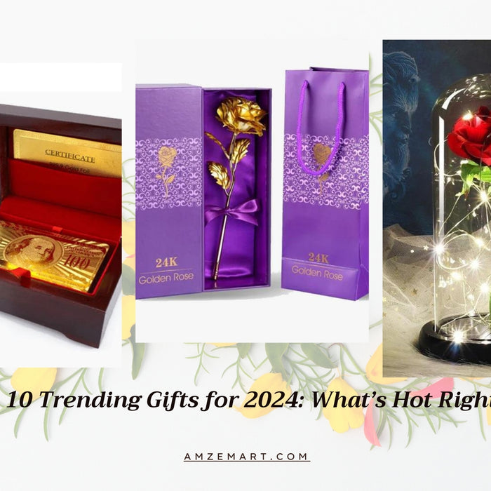 Top 10 Trending Gifts for 2024: What’s Hot Right Now